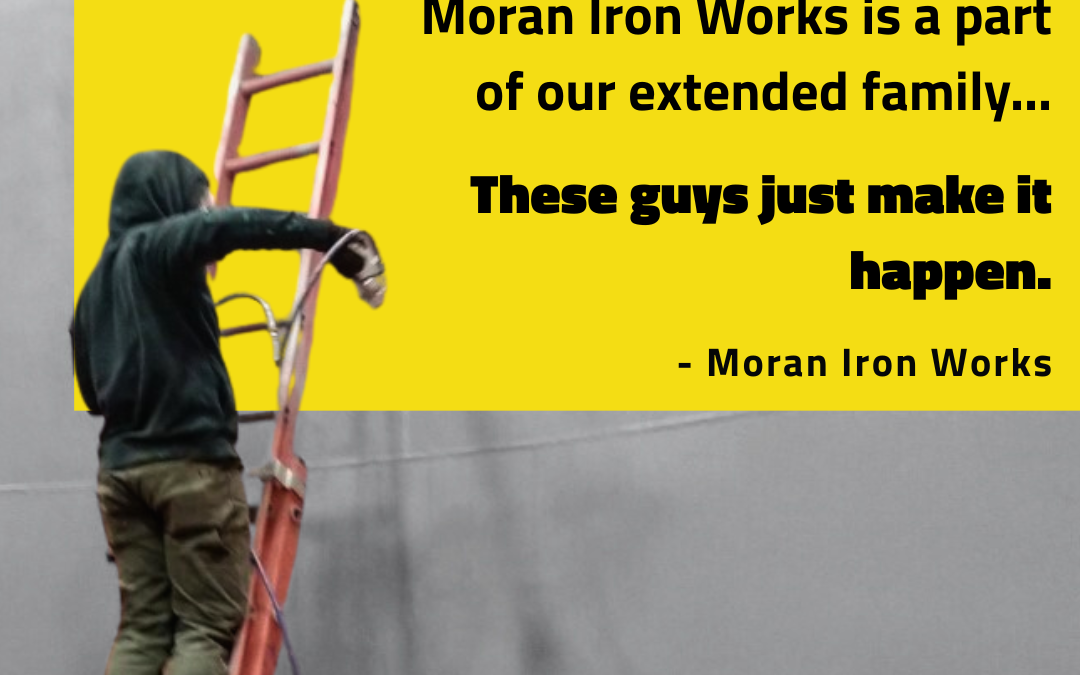 Customer Testimonial – Moran Iron Works